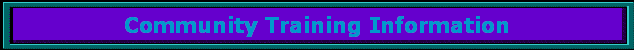 Community Training Information