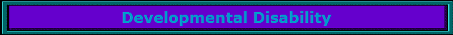 Developmental Disability