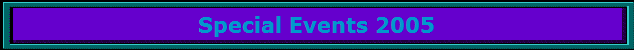 Special Events 2005