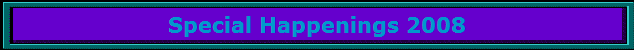 Special Happenings 2008