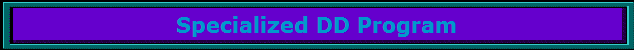 Specialized DD Program