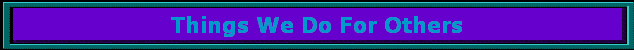 Things We Do For Others